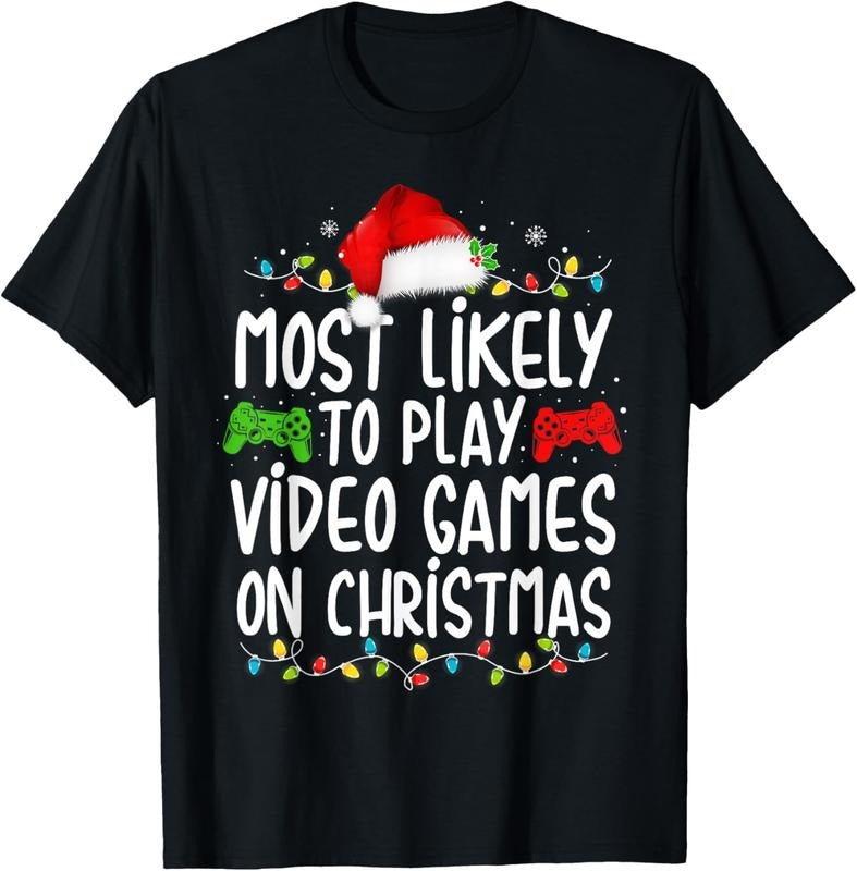100% Cotton Most Likely To Play Video Games On Christmas Gamer Lovers T-Shirt Hoodie, Sweatshirt | RetroVerseTees.com
