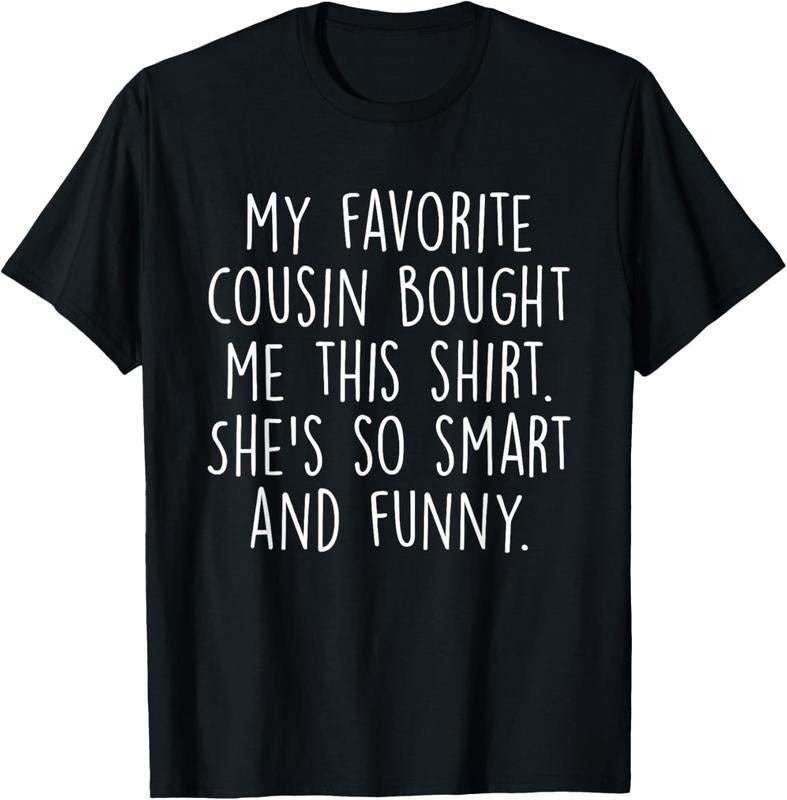 100% Cotton My Favorite Cousin Bought Me This She's So Smart And Funny T-Shirt Hoodie, Sweatshirt | RetroVerseTees.com