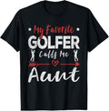 100% Cotton My Favorite Golfer Calls Me Aunt Golf Aunt T-Shirt Hoodie, Sweatshirt | RetroVerseTees.com