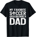 100% Cotton My Favorite Soccer Player Calls Me Dad Fathers Day T-Shirt Hoodie, Sweatshirt | RetroVerseTees.com