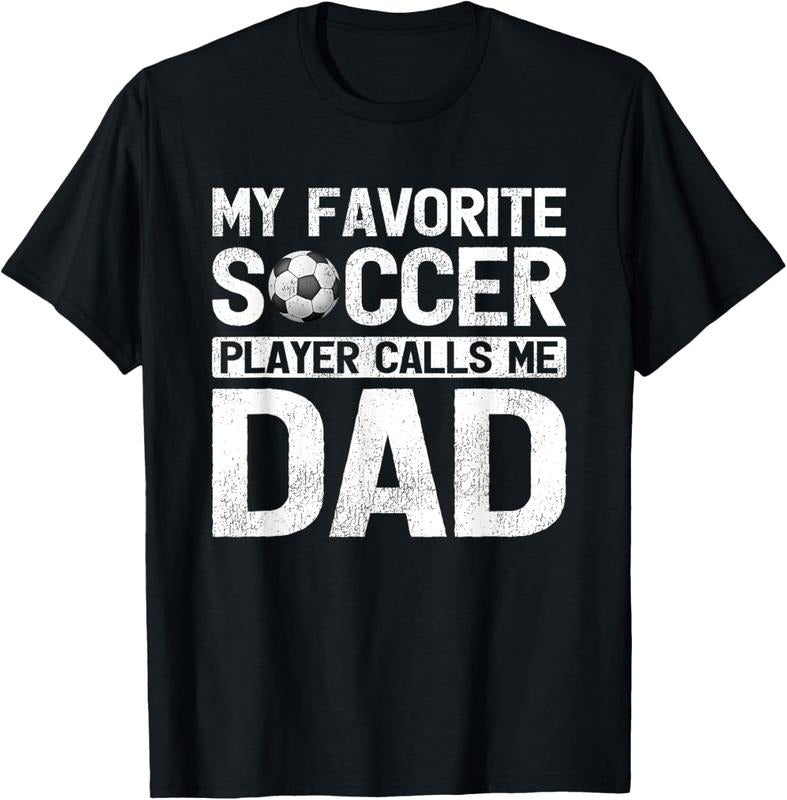 100% Cotton My Favorite Soccer Player Calls Me Dad Fathers Day T-Shirt Hoodie, Sweatshirt | RetroVerseTees.com