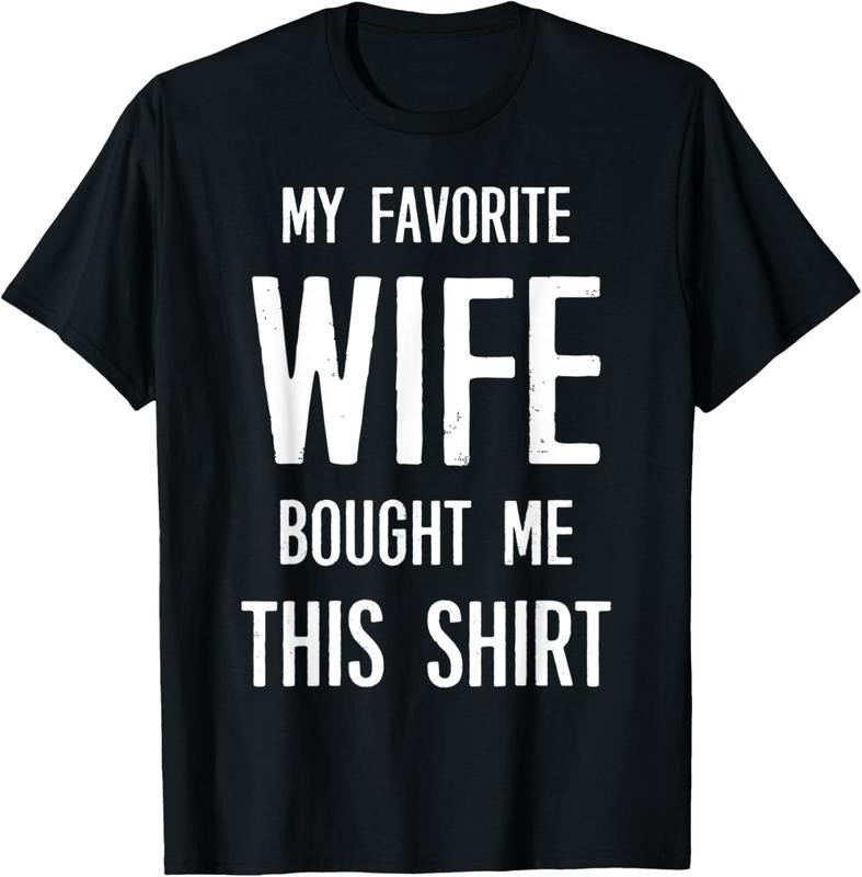 100% Cotton My Favorite Wife Bought Me This Shirt Funny Saying T-Shirt Hoodie, Sweatshirt | RetroVerseTees.com