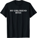 100% Cotton My GF Bites Shirt Funny My Girlfriend Bites T-Shirt Hoodie, Sweatshirt | RetroVerseTees.com