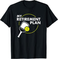 100% Cotton My Retirement Plan Funny Pickleball Slogan Gift T-Shirt Hoodie, Sweatshirt | RetroVerseTees.com