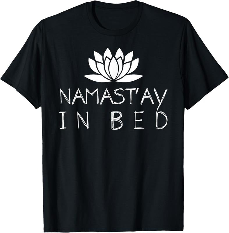 100% Cotton Nama stay In Bed Funny Zen Yoga Buddhism Namaste T-Shirt Hoodie, Sweatshirt | RetroVerseTees.com