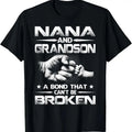 100% Cotton Nana And Grandson A Bond That Can't Be Broken T-Shirt Hoodie, Sweatshirt | RetroVerseTees.com