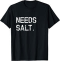 100% Cotton Needs Salt Shirt Funny Cooking Chef Gift T-Shirt Hoodie, Sweatshirt | RetroVerseTees.com