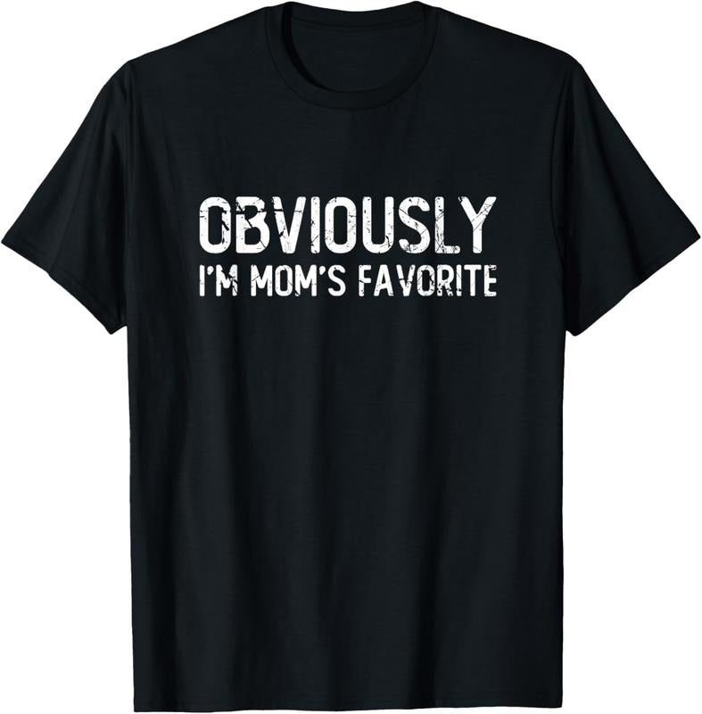 100% Cotton Obviously i'm mom's favorite - Funny, sarcastic & vintage T-Shirt Hoodie, Sweatshirt | RetroVerseTees.com