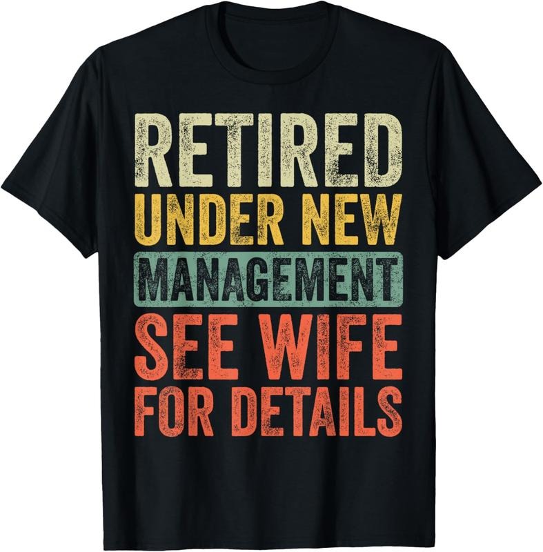 100% Cotton Retired Under New Management See Wife For Details Retirement T-Shirt Hoodie, Sweatshirt | RetroVerseTees.com