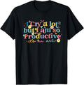 100% Cotton Retro I Cry A Lot But I Am So Productive Funny Trending Meme T-Shirt Hoodie, Sweatshirt | RetroVerseTees.com