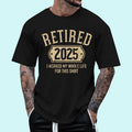 [100% Cotton Shirt] Retired 2025 retirement worked whole life for this Unisex T-Shirt Hoodie, Sweatshirt | RetroVerseTees.com