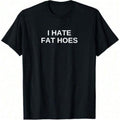 100% Cotton Swoosh Hate Fat Hoes Novelty Dark FOG Humor Funny Gift T-Shirt Printed Graphic Tee Women'WB shield Casual...