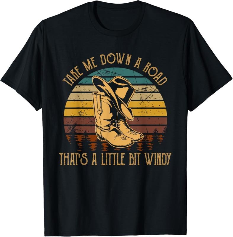 100% Cotton Take Me Down A Road That's A Little Bit Windy Cowboy Boots T-Shirt Hoodie, Sweatshirt | RetroVerseTees.com