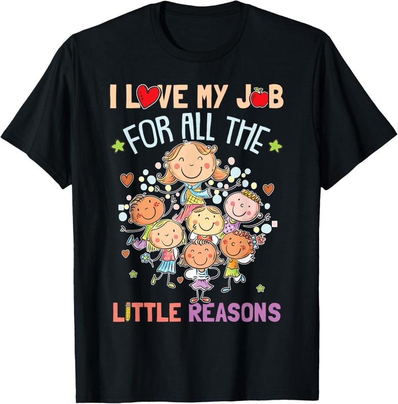 100% Cotton Teacher Teaching - I Love My Job For All The Little Reasons T-Shirt Hoodie, Sweatshirt | RetroVerseTees.com