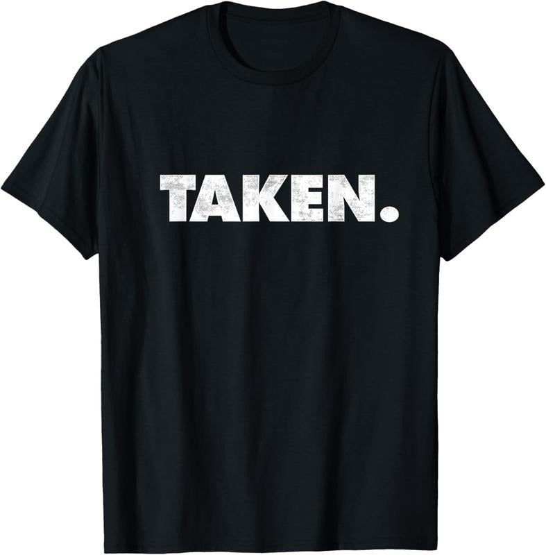 100% Cotton The Word Taken | A Design that says Taken T-Shirt Hoodie, Sweatshirt | RetroVerseTees.com