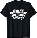 [100% Cotton]Today Is My Birthday Humor Sayings Celebrate Party T-Shirt Hoodie, Sweatshirt | RetroVerseTees.com