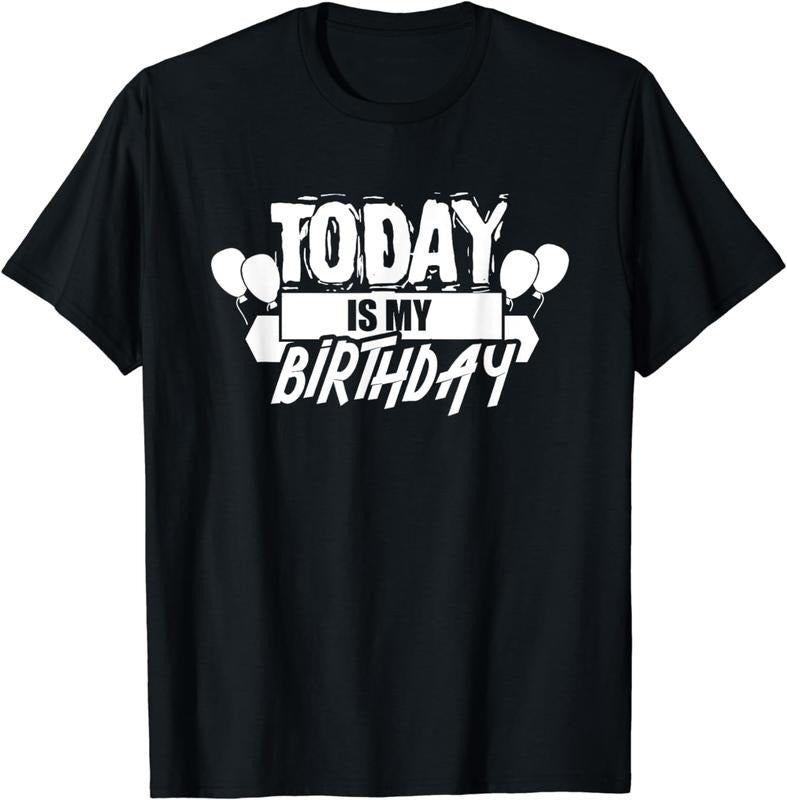 [100% Cotton]Today Is My Birthday Humor Sayings Celebrate Party T-Shirt Hoodie, Sweatshirt | RetroVerseTees.com