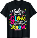 100% Cotton Today You Will Glow When You Show What You Know Test Teacher T-Shirt Hoodie, Sweatshirt | RetroVerseTees.com