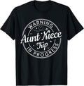 100% Cotton Warning Aunt Niece Trip In Progress Aunt Niece Trip Vacation T-Shirt Hoodie, Sweatshirt | RetroVerseTees.com