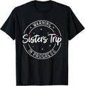 100% Cotton Warning Sisters Trip In Progress Trip with Sister T-Shirt Hoodie, Sweatshirt | RetroVerseTees.com