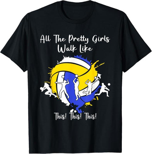 100% Cotton Womens All The Pretty Girls Walk Like This Volleyball Girls T-Shirt Hoodie, Sweatshirt | RetroVerseTees.com