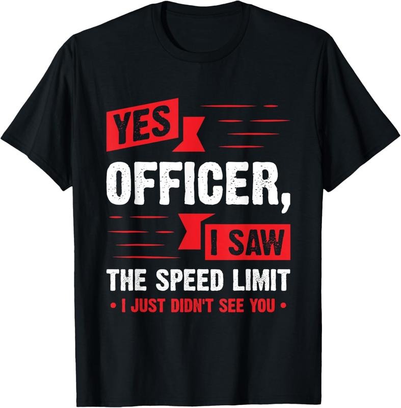 100% Cotton Yes Officer I Saw The Speed Limit - Car Enthusiast Gift T-Shirt Hoodie, Sweatshirt | RetroVerseTees.com