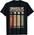 [100% Cotton]chance of sarcasm weather funny forecast and meteorology T-Shirt Hoodie, Sweatshirt | RetroVerseTees.com