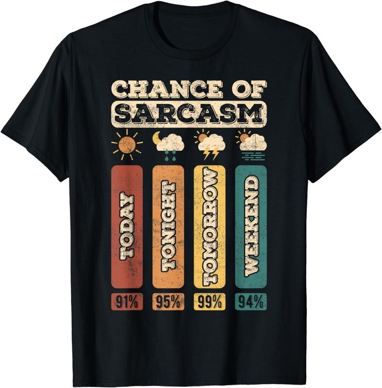 [100% Cotton]chance of sarcasm weather funny forecast and meteorology T-Shirt Hoodie, Sweatshirt | RetroVerseTees.com