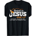 100% Made US Hooked On Jesus Jesus I Will Make You Fishers Of Men T-Shirt Made in USA Hoodie, Sweatshirt | RetroVerseTees.com