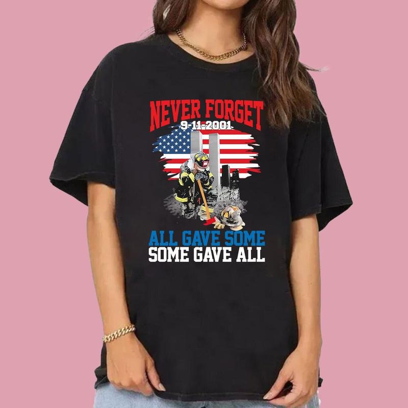 Never Forget 9/11 Shirt/ Sweatshirt/ Hoodie, 9/11 Memorial 24th Anniversary Tribute Shirt, Perfect Shirt For National Day...