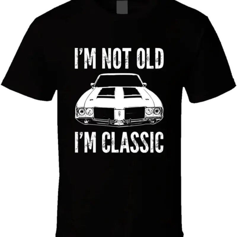 1970 Cutlass Sx Not Old I'm Classic Muscle Car Enthusiast T Shirt Hoodie, Sweatshirt | RetroVerseTees.com
