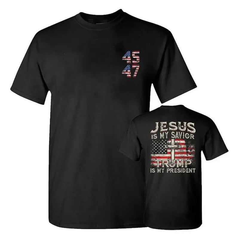 2 Side Jesus Is My Savior Trump Is My President American Flag T-Shirt, Trump 2024 T-Shirt, Trump Supporters 2024 T-Shirt,...