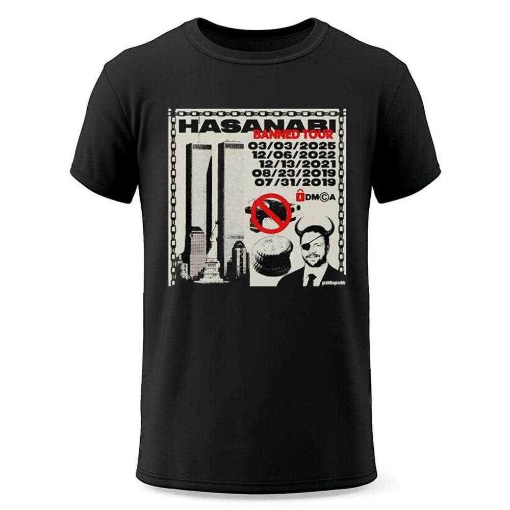 Hasanabi Banned Tour 2019 2025 Black t Shirt