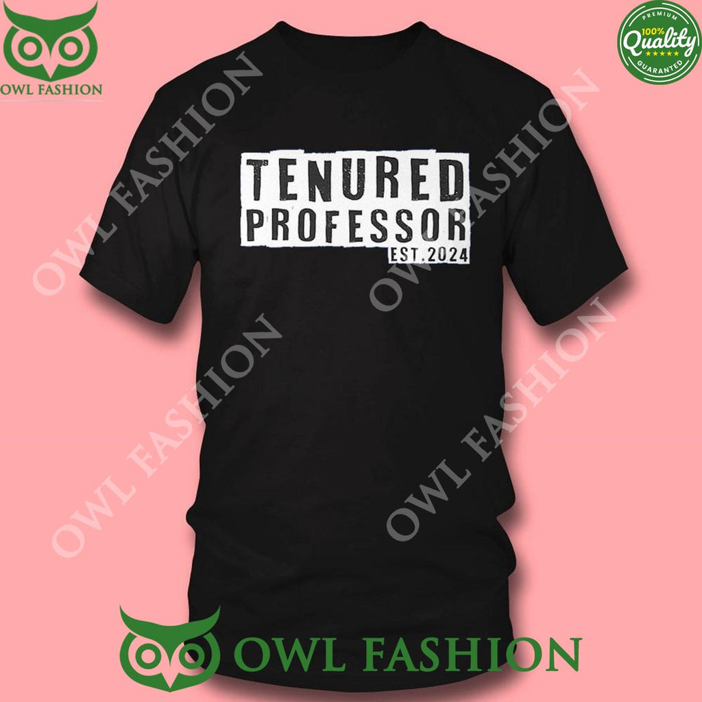2024 Official Tenured Professor Shirt