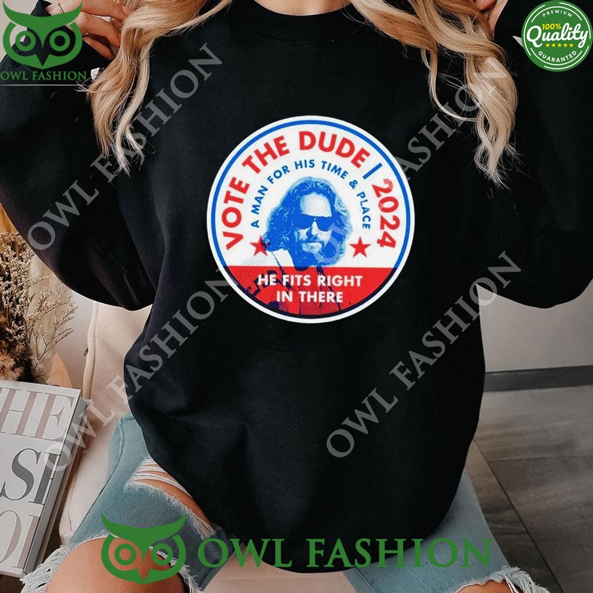 2024 Vote The Dude A Man For His Time And Place Shirt t shirt