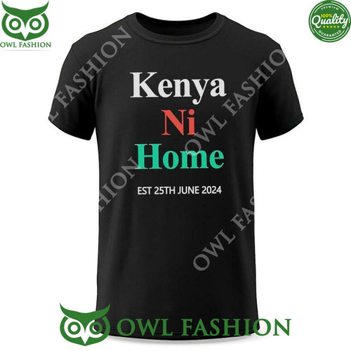 25th June 2024 Linus Kaikai Kenya Ni Home Est t Shirt