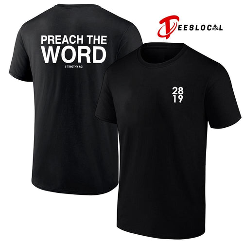 2819 Preach the word II Timothy 4 2 text shirt