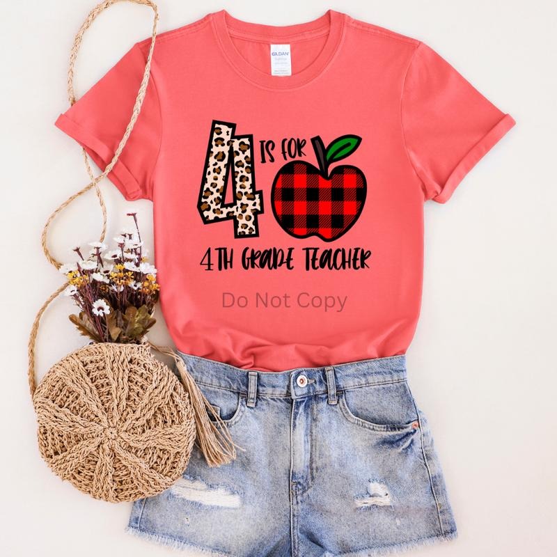 4 Is For Fourth Grade Teacher DTF Transfer ONLY - This is NOT a T Shirt Hoodie, Sweatshirt | RetroVerseTees.com