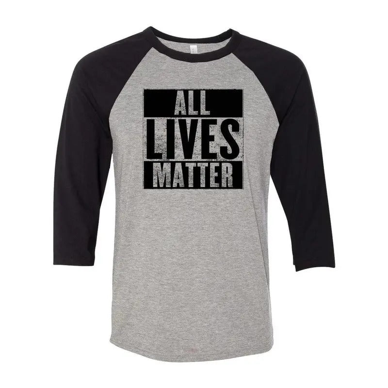 All Lives Matter 3/4 Sleeve Raglan Baseball T-Shirt Casual Crewneck Hoodie, Sweatshirt | RetroVerseTees.com