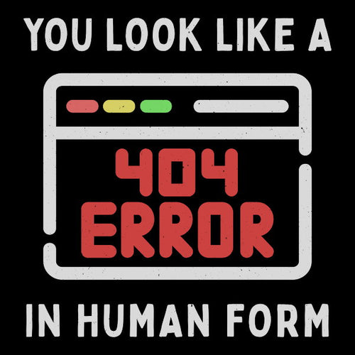 404 Error In Human Form