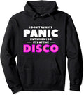 I Don't Always Panic But When I Do It's At The Disco Pullover Hoodie