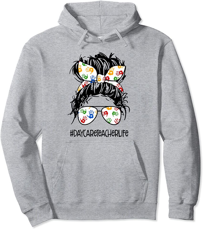 Daycare Teacher Life Messy Bun Mother's Day Pullover Hoodie