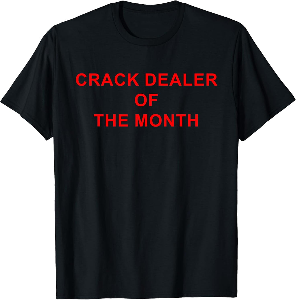 Crack Dealer Of The Month Joke
