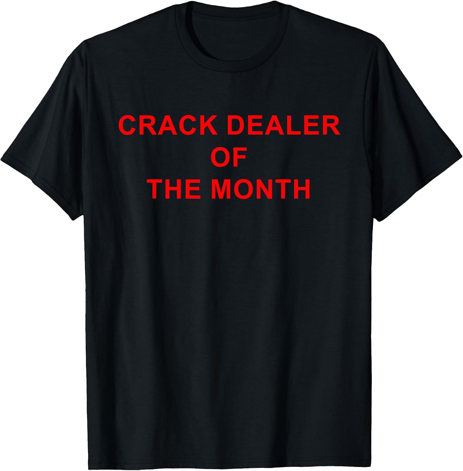 Crack Dealer Of The Month Joke