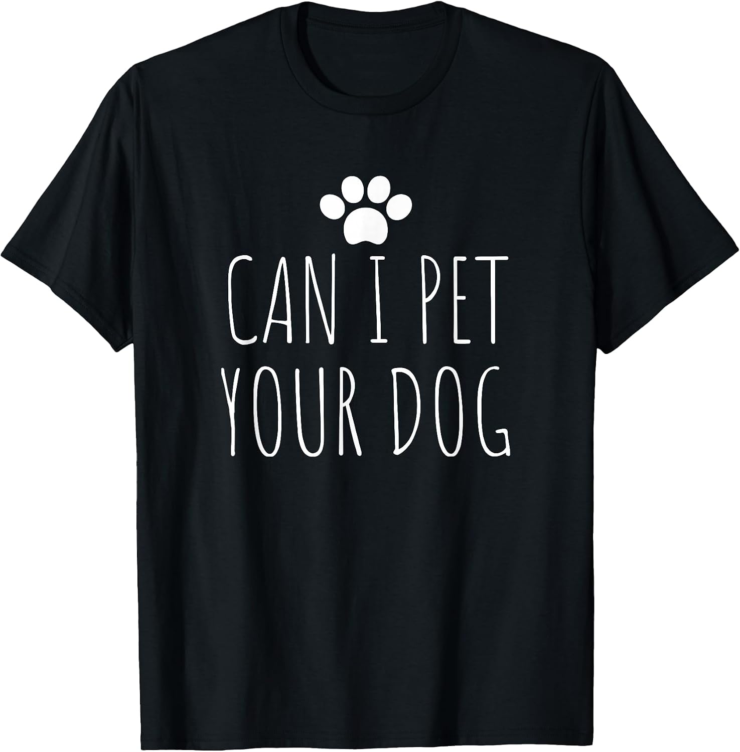 Funny Can I Pet Your Dog Tee