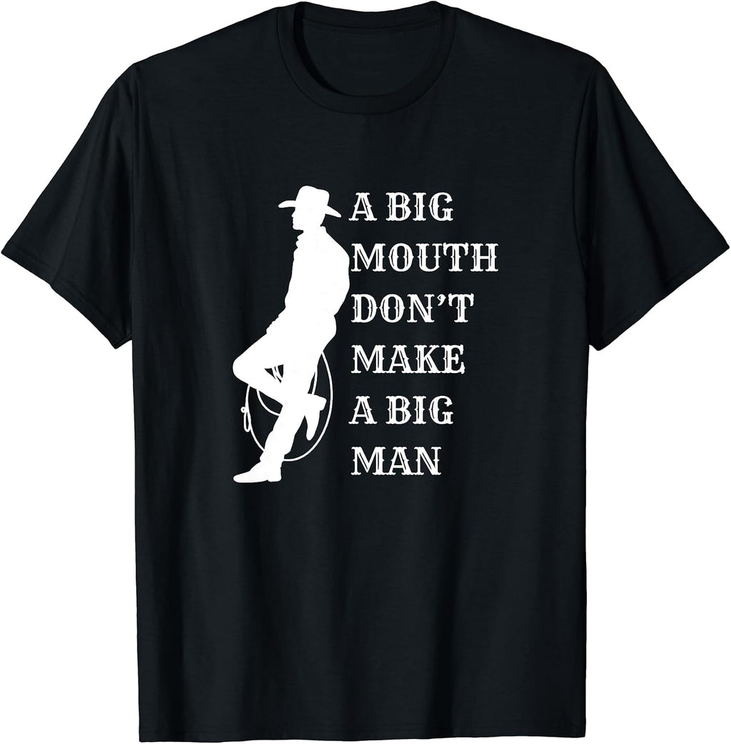 A Big Mouth Don't Make a Big Man