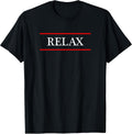 Tee has "RELAX" Written on It