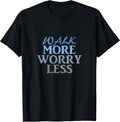Walk more worry less by LND4design
