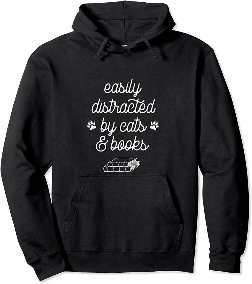 Easily distracted by cats and books Pullover Hoodie