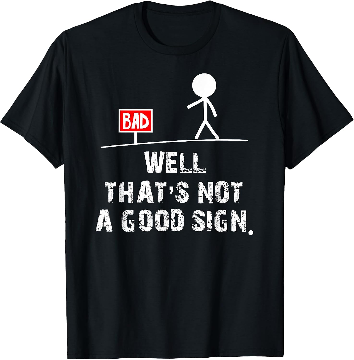 Well That's not a good sign Shirts